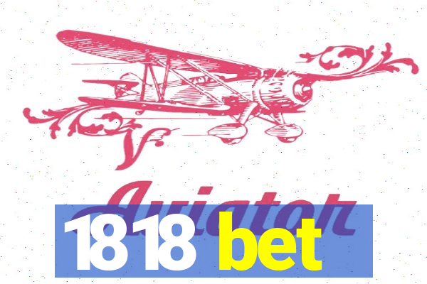 1818 bet